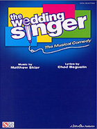 THE WEDDING SINGER - THE MUSICAL COMEDY (PVG)