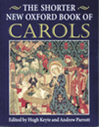 THE SHORTER NEW OXFORD BOOK OF CAROLS -EDITED BY KEYTE, HUGH AND PARROTT, ANDREW