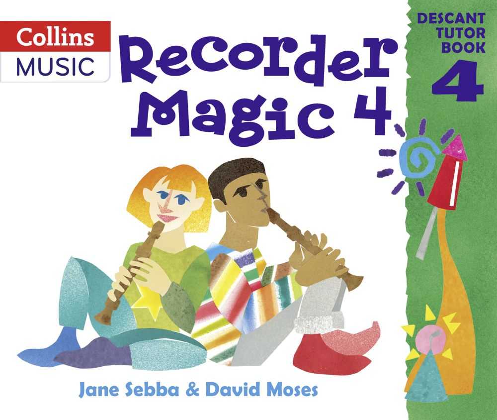 Recorder Magic: Descant Tutor Book 4 