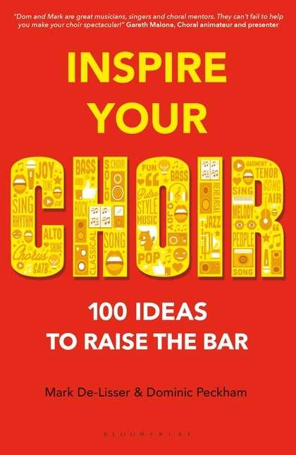 Inspire Your Choir 100 ideas to raise the bar