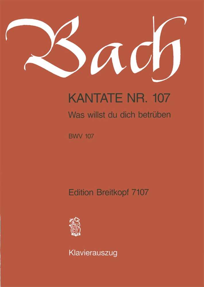 Cantata 107 Was Willst Du Dich Betrüben 