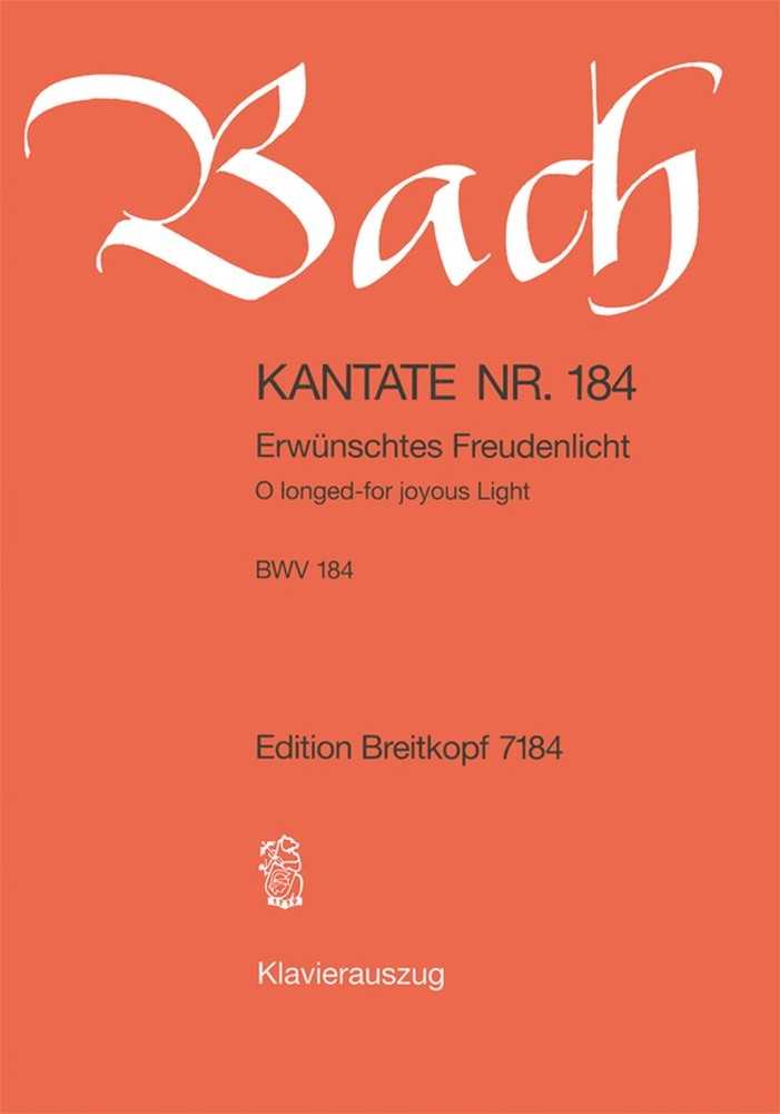 Cantata No.184 'Erwünschtes Freudenlicht' 