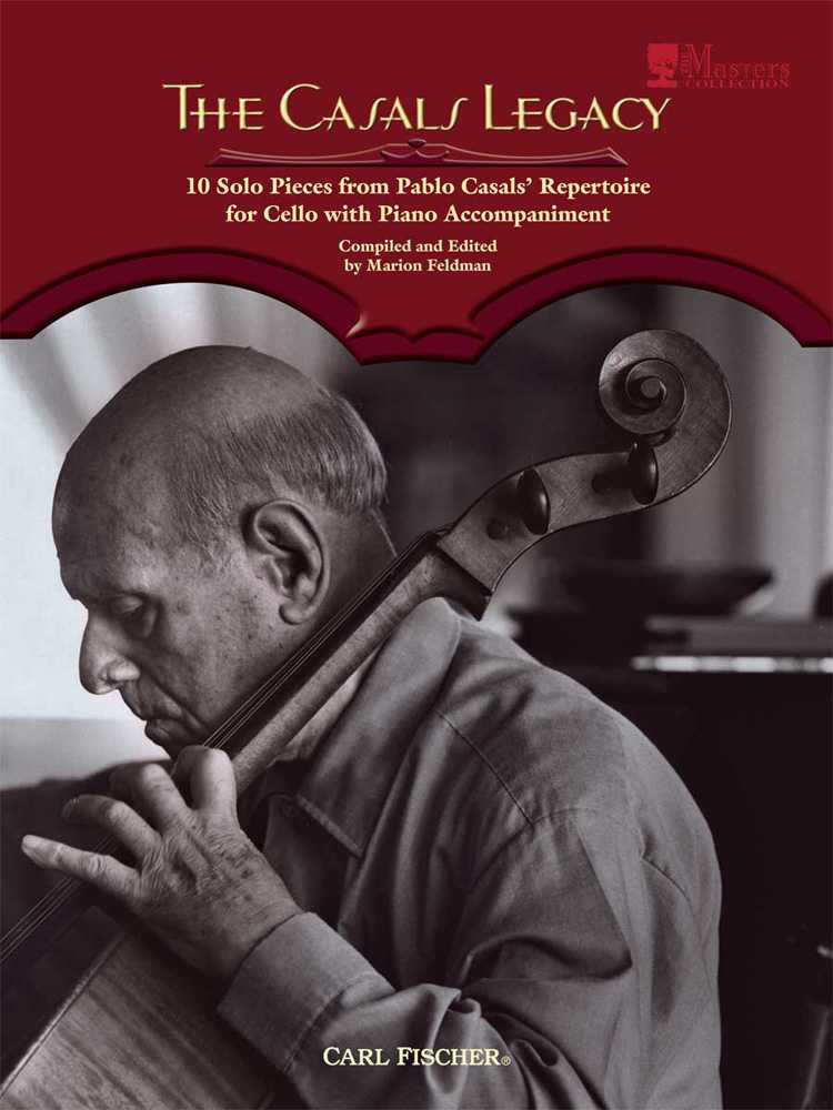 The Casals Legacy 10 Solo Pieces From Pablo Casals' Repertoire for Cello and Piano Accompanim