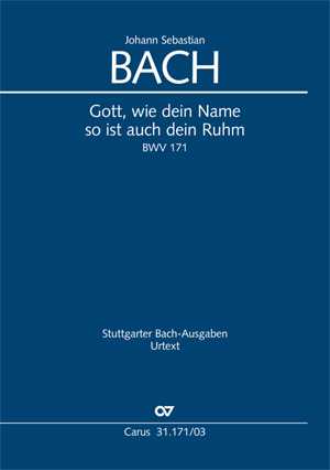 Gott, wie dein Name, so ist auch dein Ruhm Kantate zu Neujahr- am Fest der Beschneidung Christi