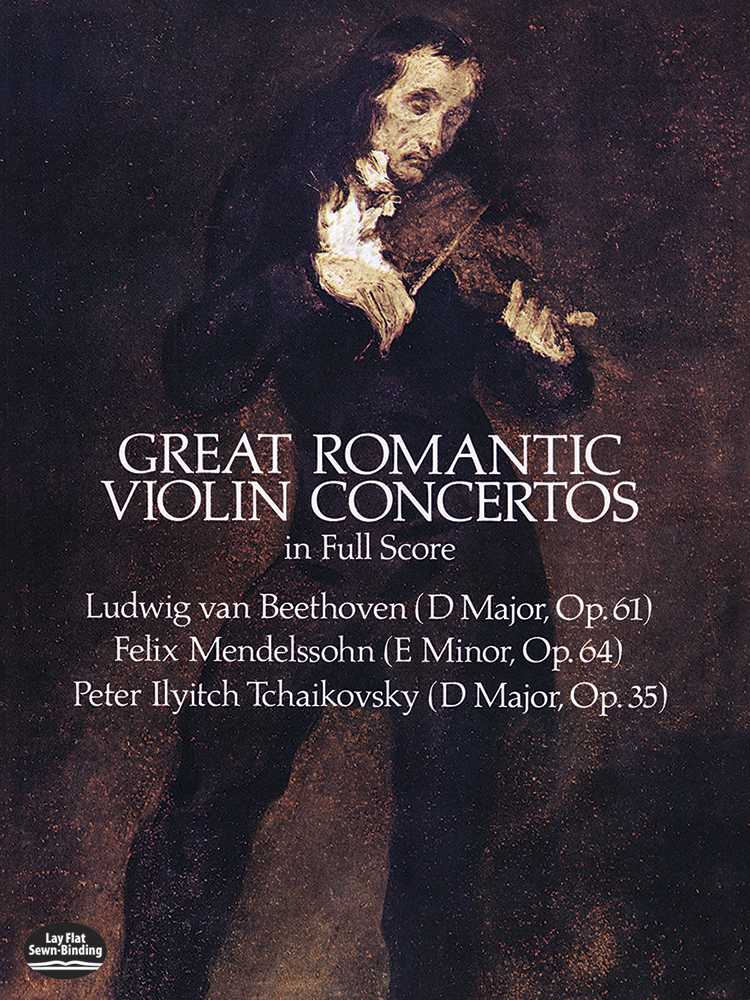Great Romantic Violin Concertos Beethoven, Mendelssohn, Tchaikovsky