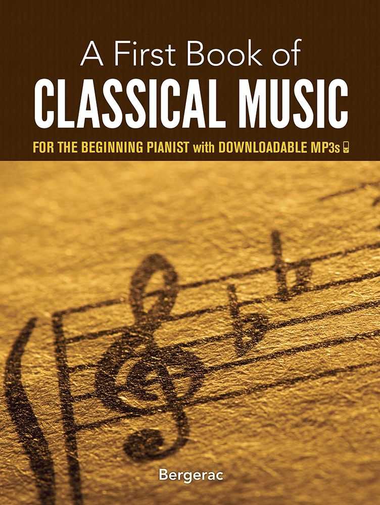 My First Book Of Classical Music 29 Arrangements For The Beginning Pianist