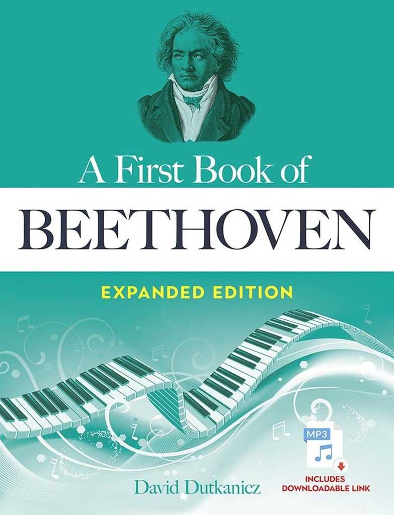 A First Book of Beethoven Expanded Edition For The Beginning Pianist with Downloadable MP3s