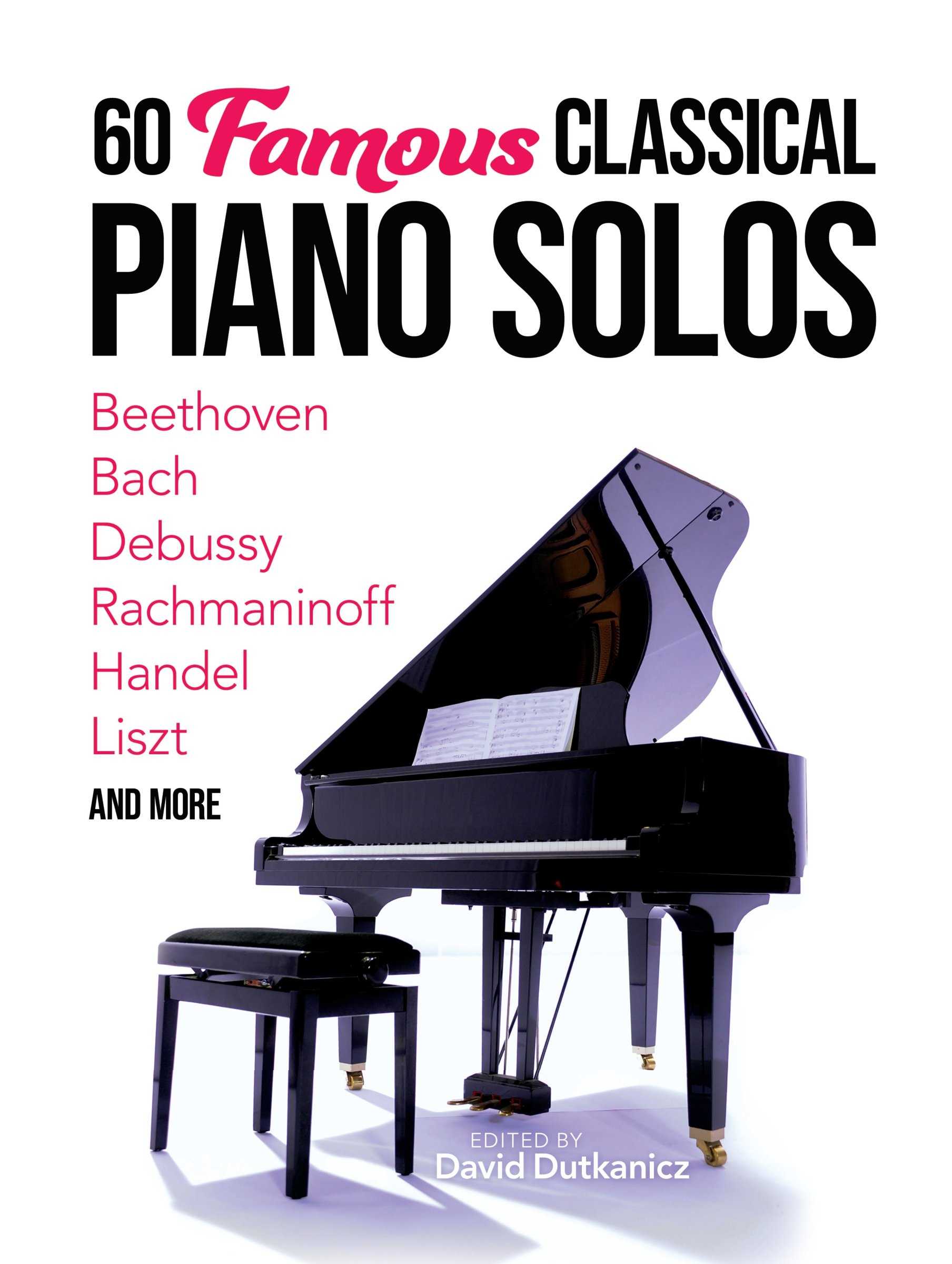 60 Famous Classical Piano Solos Beethoven, Bach, Debussy, Rachmaninoff, Handel, Liszt and more