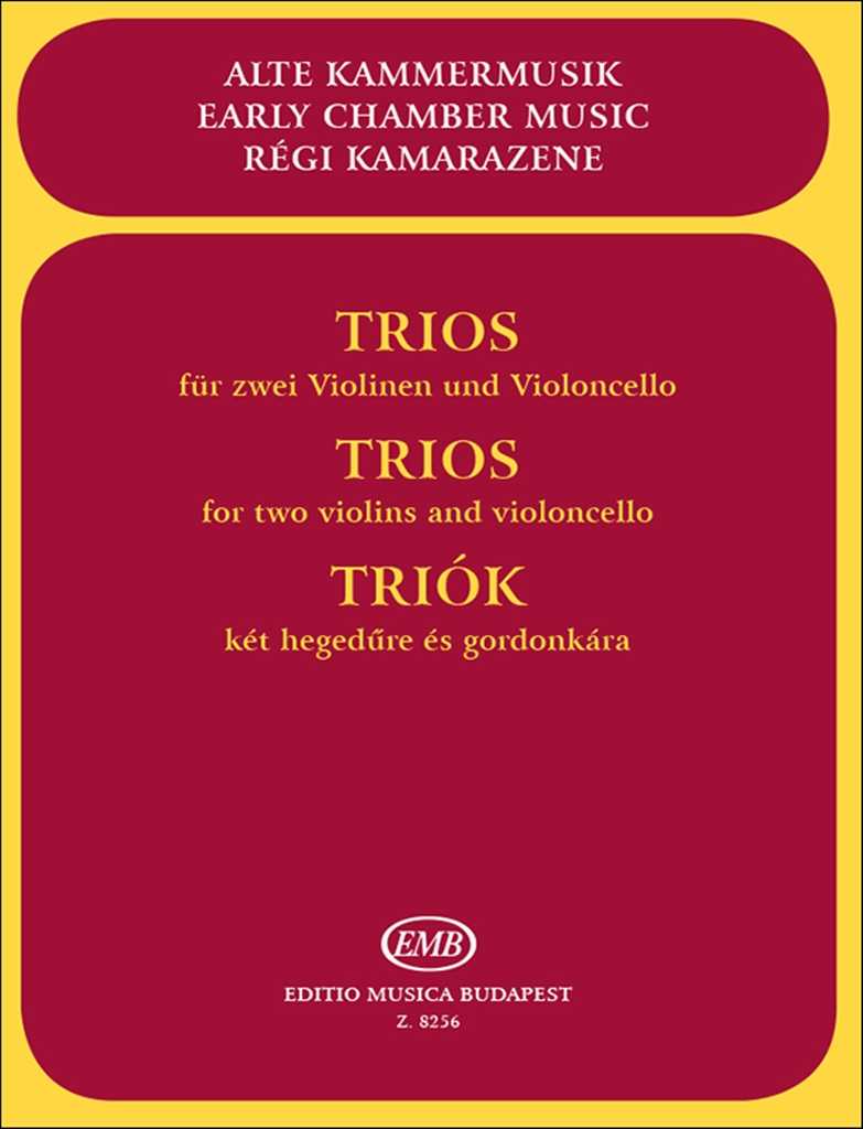 Trios for Two Violins and Violoncello Early Chamber Musik~Alte Kammermusik 