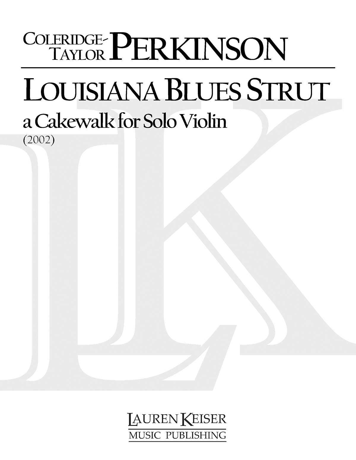 Louisiana Blues Strut: A Cakewalk 