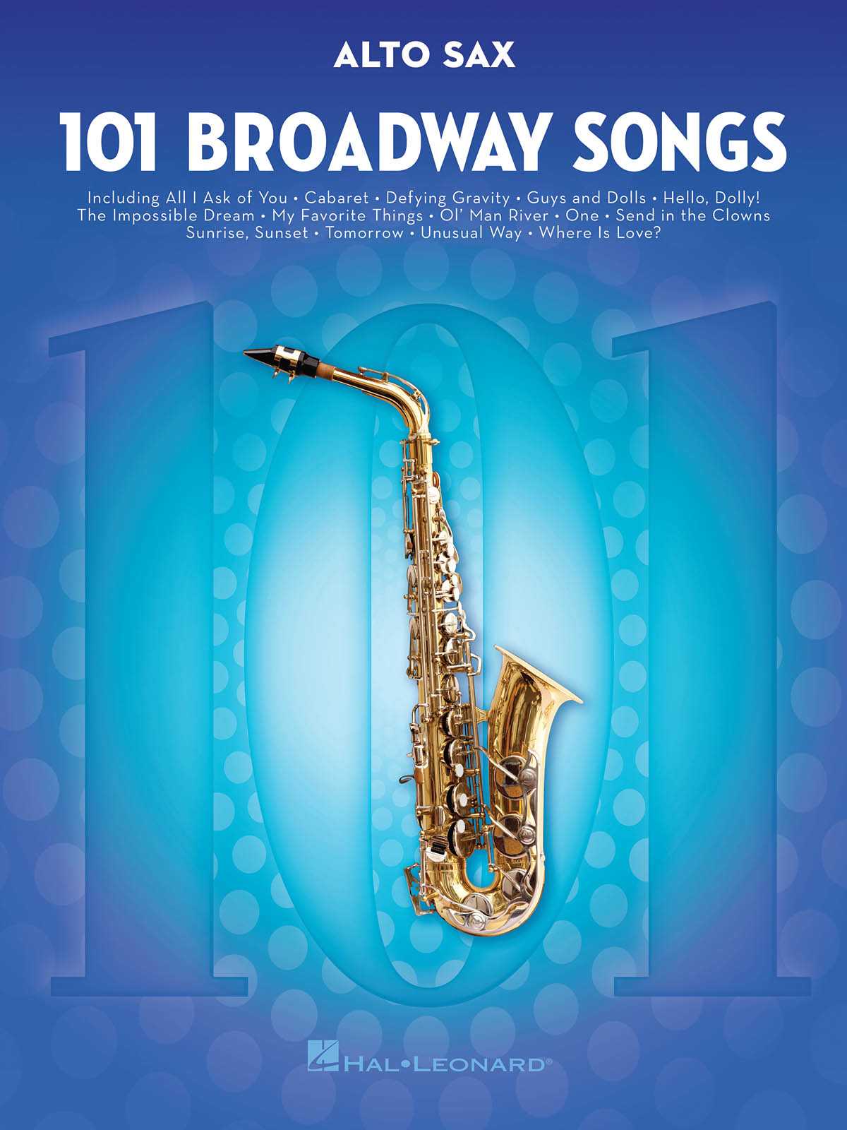 101 Broadway Songs for Alto Sax 