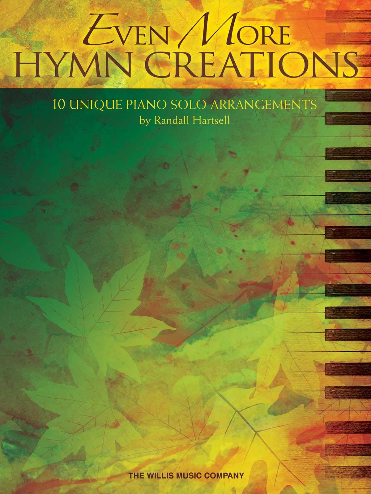 Even More Hymn Creations 10 Unique Piano Solo Arrangements