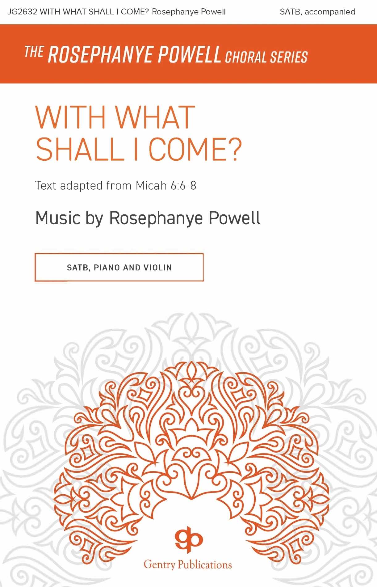 With What Shall I Come? The Rosephanye Powell Choral Series