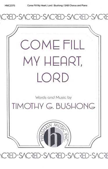 Come Fill My Heart, Lord 