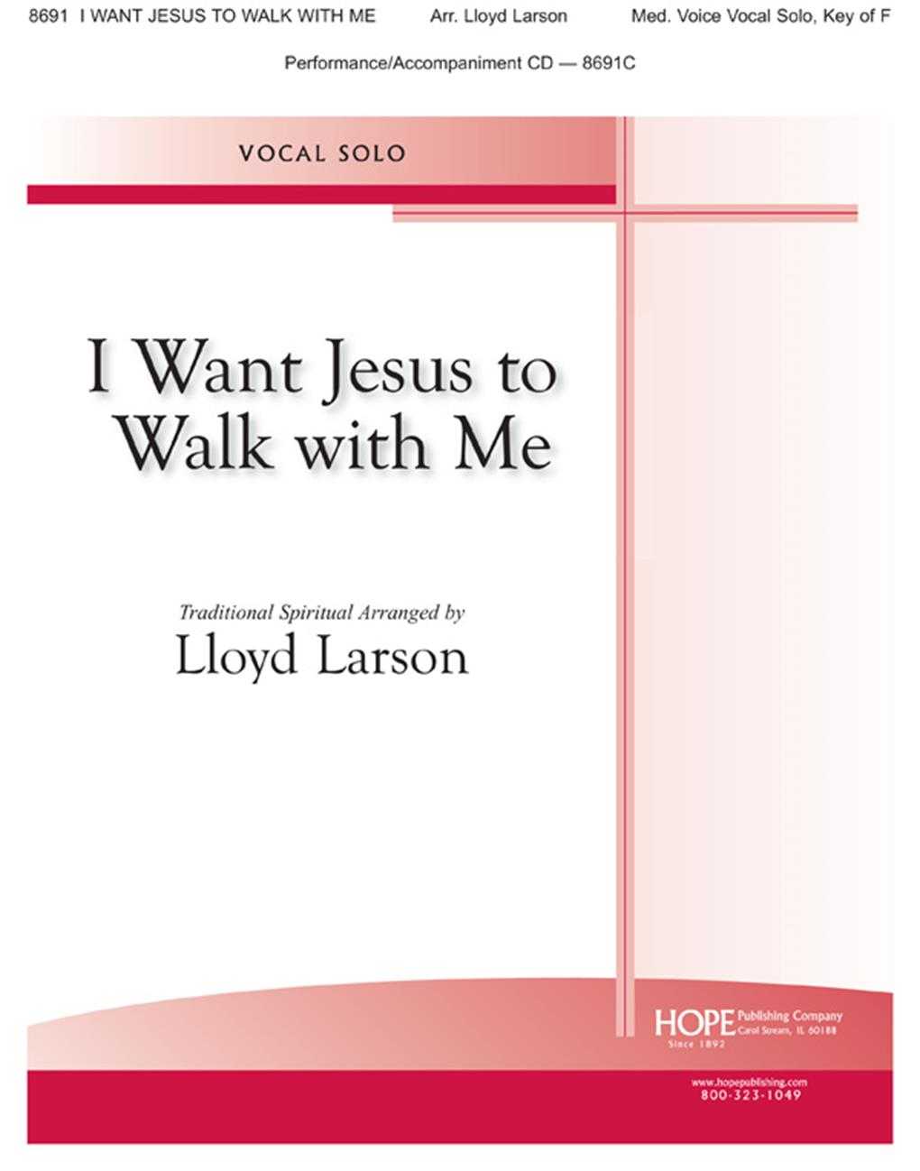 I Want Jesus to Walk with Me 