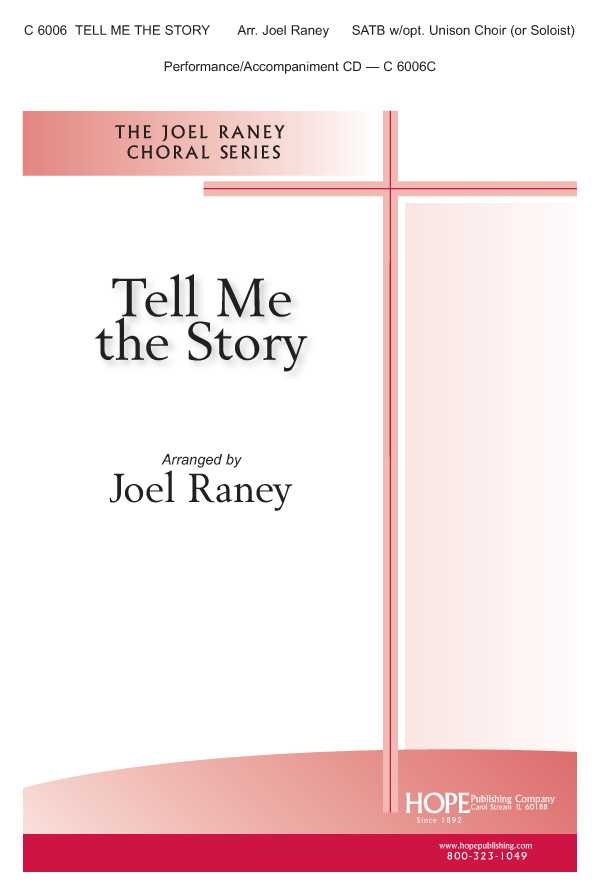 Tell Me the Story SATB w/opt. Unison Choir (or Soloist)