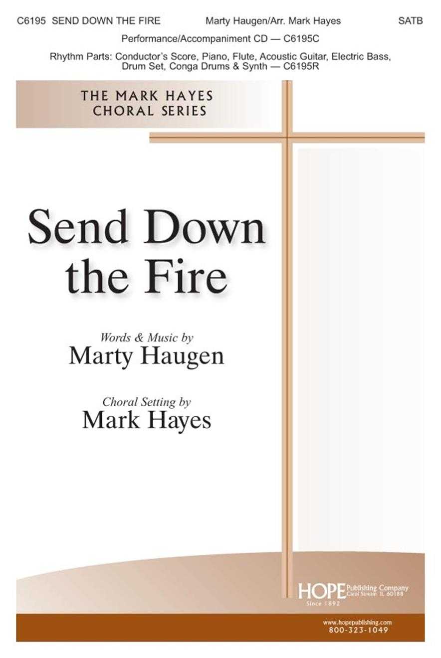 Send Down the Fire Psalm 104:30, John 11:25, I John 2:27