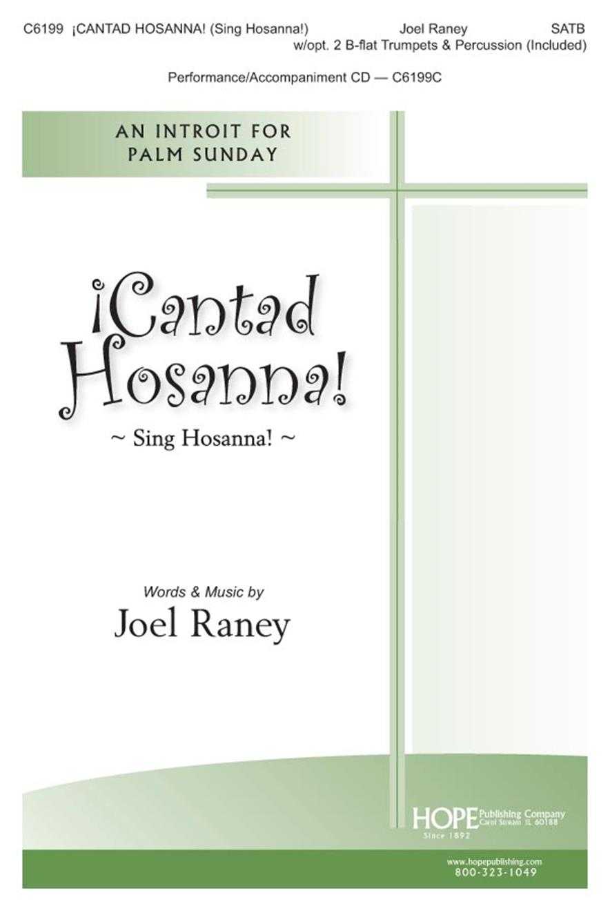 ¡Cantad Hosanna! (Sing Hosanna) Matthew 21:1-11, Mark 11, Luke 19, John 12, Psalm 118:25-26