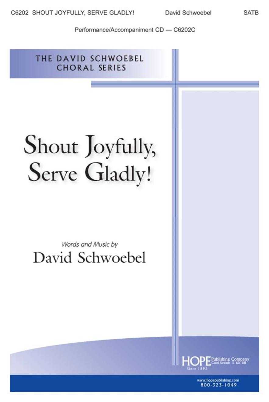 Shout Joyfully, Serve Gladly! Psalm 100