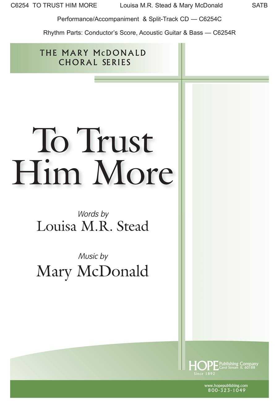 To Trust Him More 