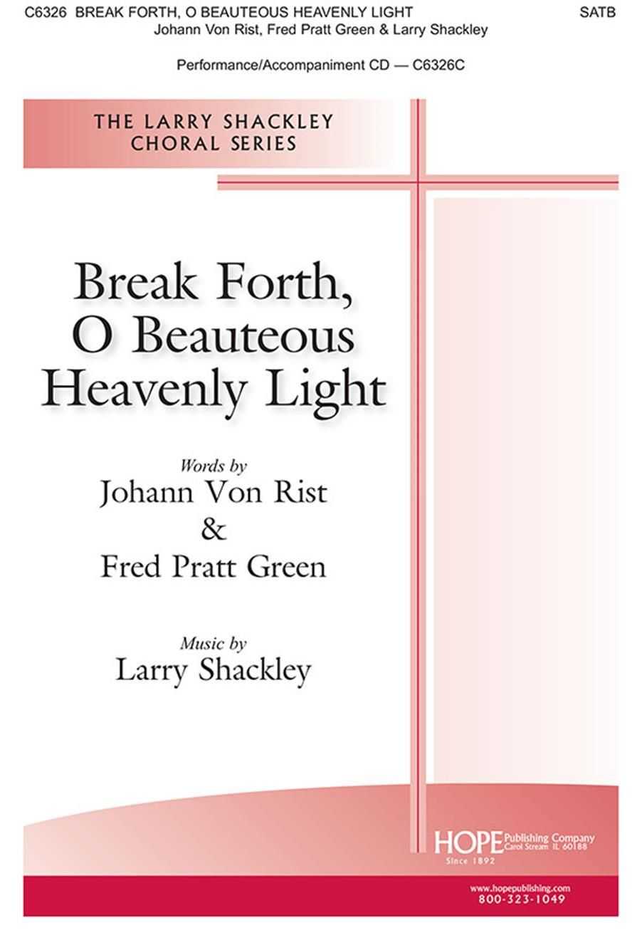 Break Forth, O Beauteous Heavely Light 