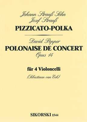 Pizzicato-Polka / Polonaise De Concert Op. 14 Von Johann Strauß jr. & David Popper für 4 Violoncelli